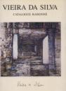 VIEIRA DA SILVA. CATALOGUE RAISONNE' (1926-1992).