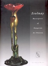 Zsolnay, masterpieces of Hungarian art nouveau