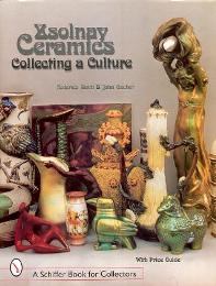 Zsolnay Ceramics: Collecting Culture